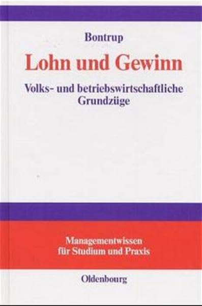 Lohn und Gewinn: Volks- und betriebswirtschaftliche Grundzüge Law