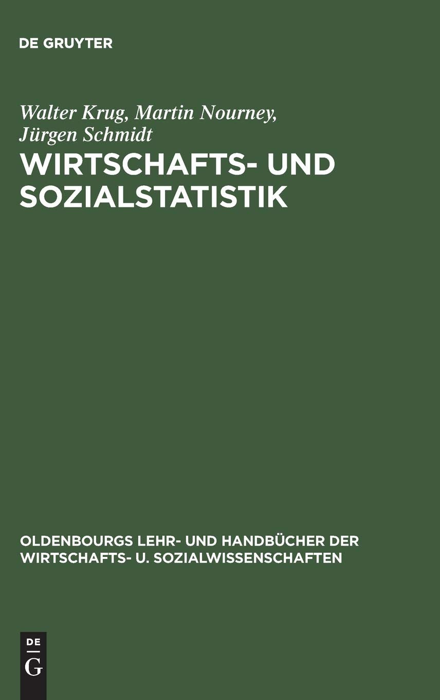 Wirtschafts- und Sozialstatistik: Gewinnung von Daten (Oldenbourgs Lehr- und Handbücher der Wirtschafts- u. Sozialwissenschaften) Law