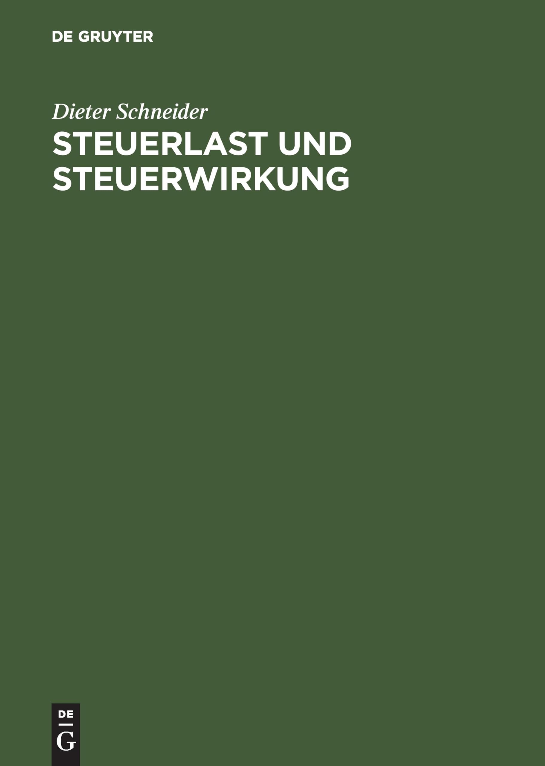 Steuerlast und Steuerwirkung: Einführung in die steuerliche Betriebswirtschaftslehre Law
