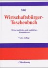 Wirtschaftsbürger-Taschenbuch: Wirtschaftliches und rechtliches Grundwissen Books