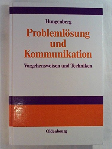 Problemlösung und Kommunikation: Vorgehensweisen und Techniken Business, Finance & Career
