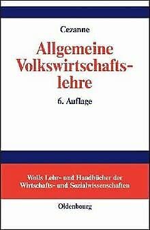 Allgemeine Volkswirtschaftslehre (Wolls Lehr- und Handbücher der Wirtschafts- und Sozialwissenschaften) Business, Finance & Career