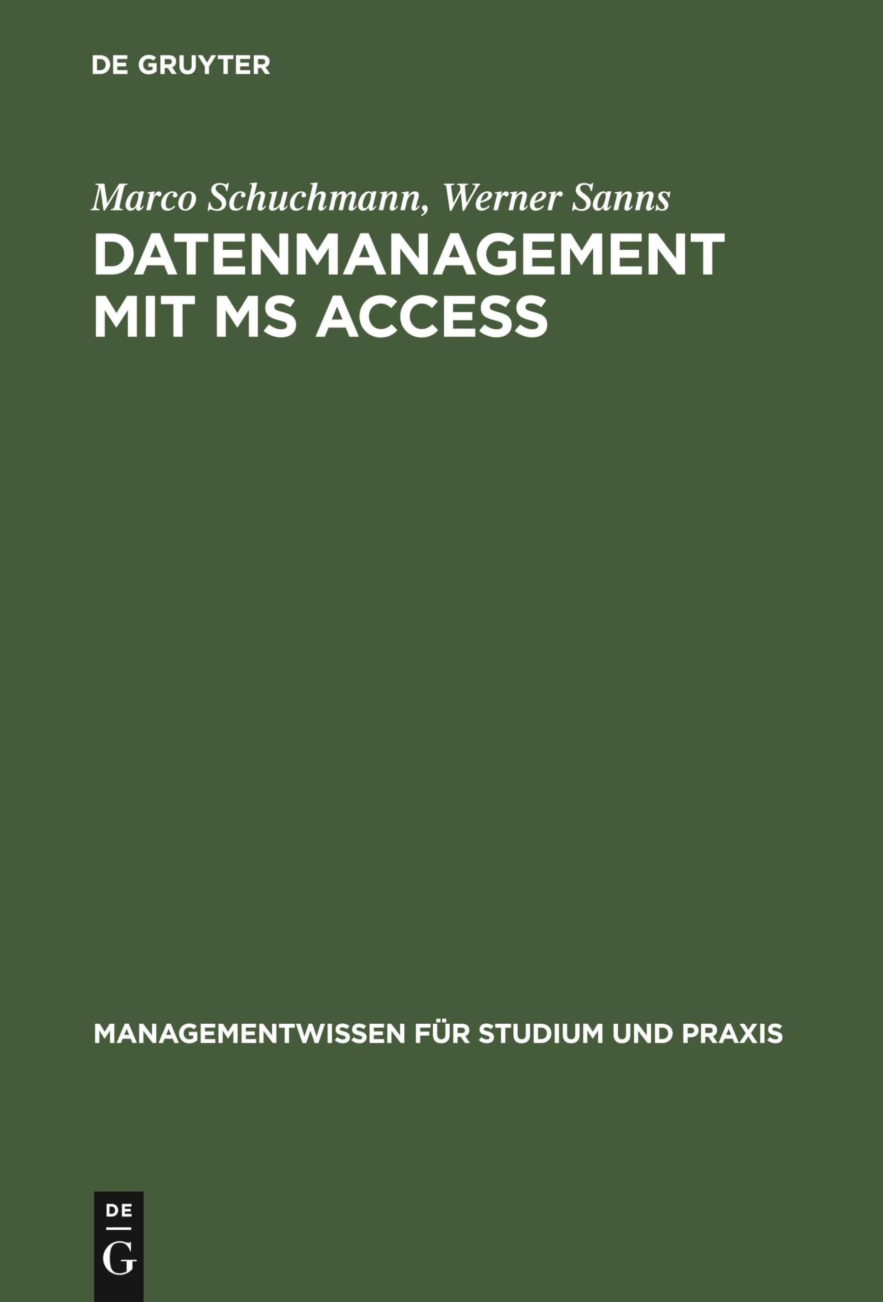 Datenmanagement mit MS ACCESS: Einführung (Managementwissen für Studium und Praxis) Law