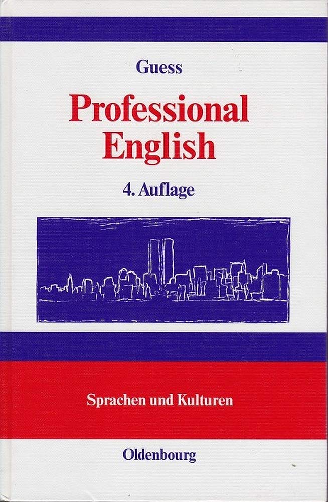 Professional English in Science and Technology Englisch für Wissenschaftler und Studenten: A Learner's Essential Companion with German Equivalents Vademecum mit deutschen Entsprechungen Law