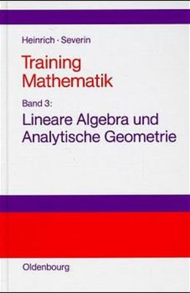 Training Mathematik, Bd.3, Lineare Algebra und Analytische Geometrie (Livre en allemand) book