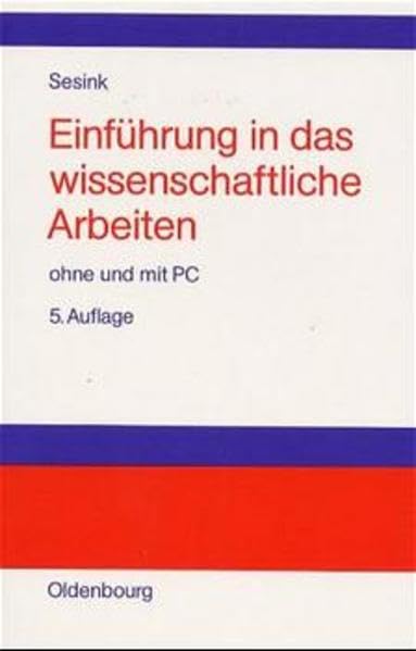 Einführung in das wissenschaftliche Arbeiten: ohne und mit PC General education