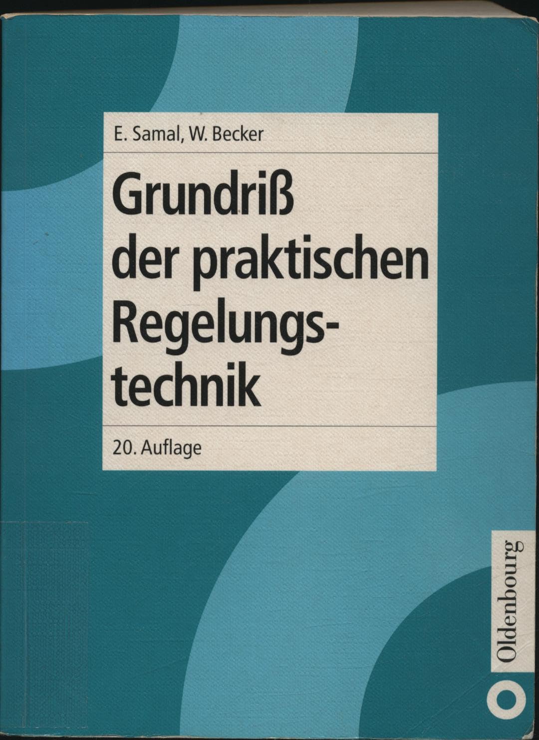 Grundriß der praktischen Regelungstechnik Business & Technology
