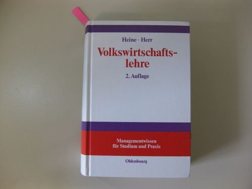 Volkswirtschaftslehre: Paradigmenorientierte Einführung in die Mikro- und Makroökonomie (Managementwissen für Studium und Praxis) Politics & Society Books