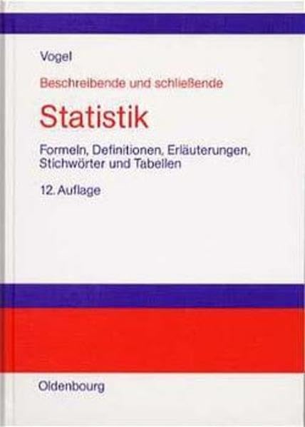 Beschreibende und schließende Statistik: Formeln, Definitionen, Erläuterungen, Stichwörter und Tabellen Law