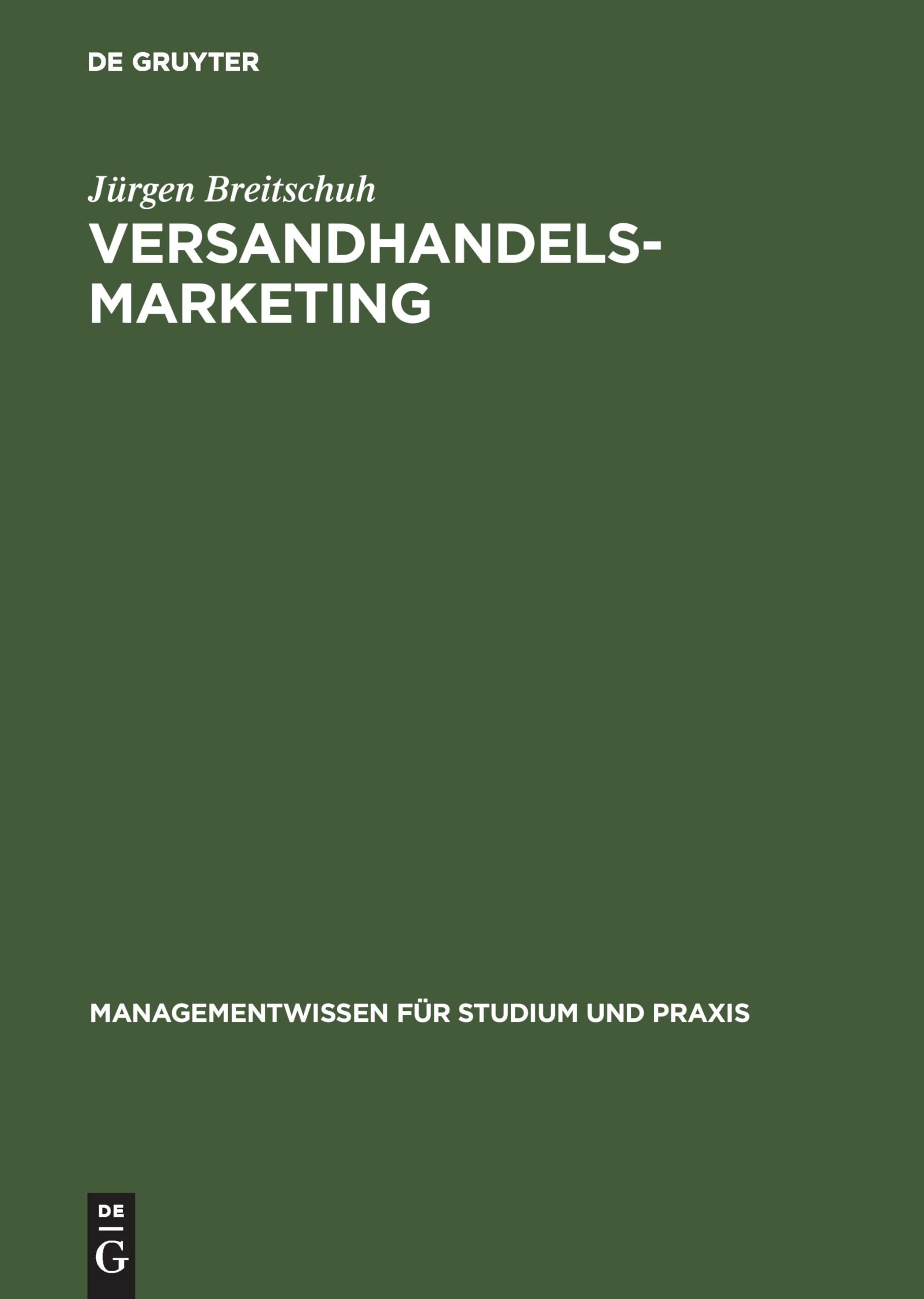 Versandhandelsmarketing: Aspekte erfolgreicher Neukundengewinnung (Managementwissen für Studium und Praxis) Law