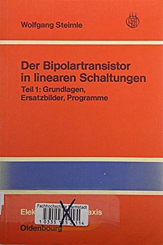 Der Bipolartransistor in linearen Schaltungen: Grundlagen, Ersatzbilder, Programme Books