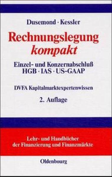 Rechnungslegung kompakt: Einzel- und Konzernabschluß HGB mit Erläuterung abweichender Rechnungslegungspraktiken nach IAS und US-GAAP. Lehrbuch mit ... Handbücher der Finanzierung und Finanzmärkte) Law