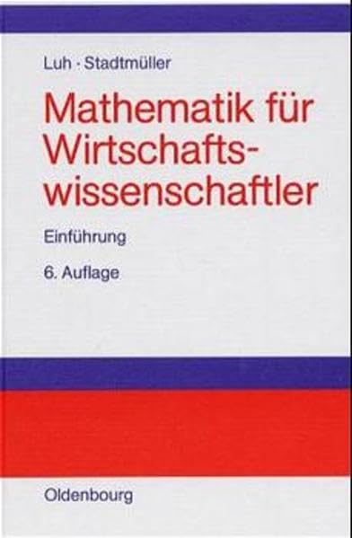 Mathematik für Wirtschaftswissenschaftler: Einführung Law