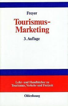 Tourismus-Marketing: Marktorientiertes Management im Mikro- und Makrobereich der Tourismuswirtschaft Law