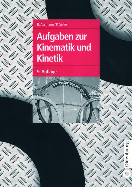 Aufgaben zur Kinematik und Kinetik Business & Technology