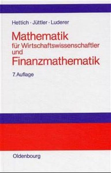 Mathematik für Wirtschaftswissenschaftler und Finanzmathematik Mathematics