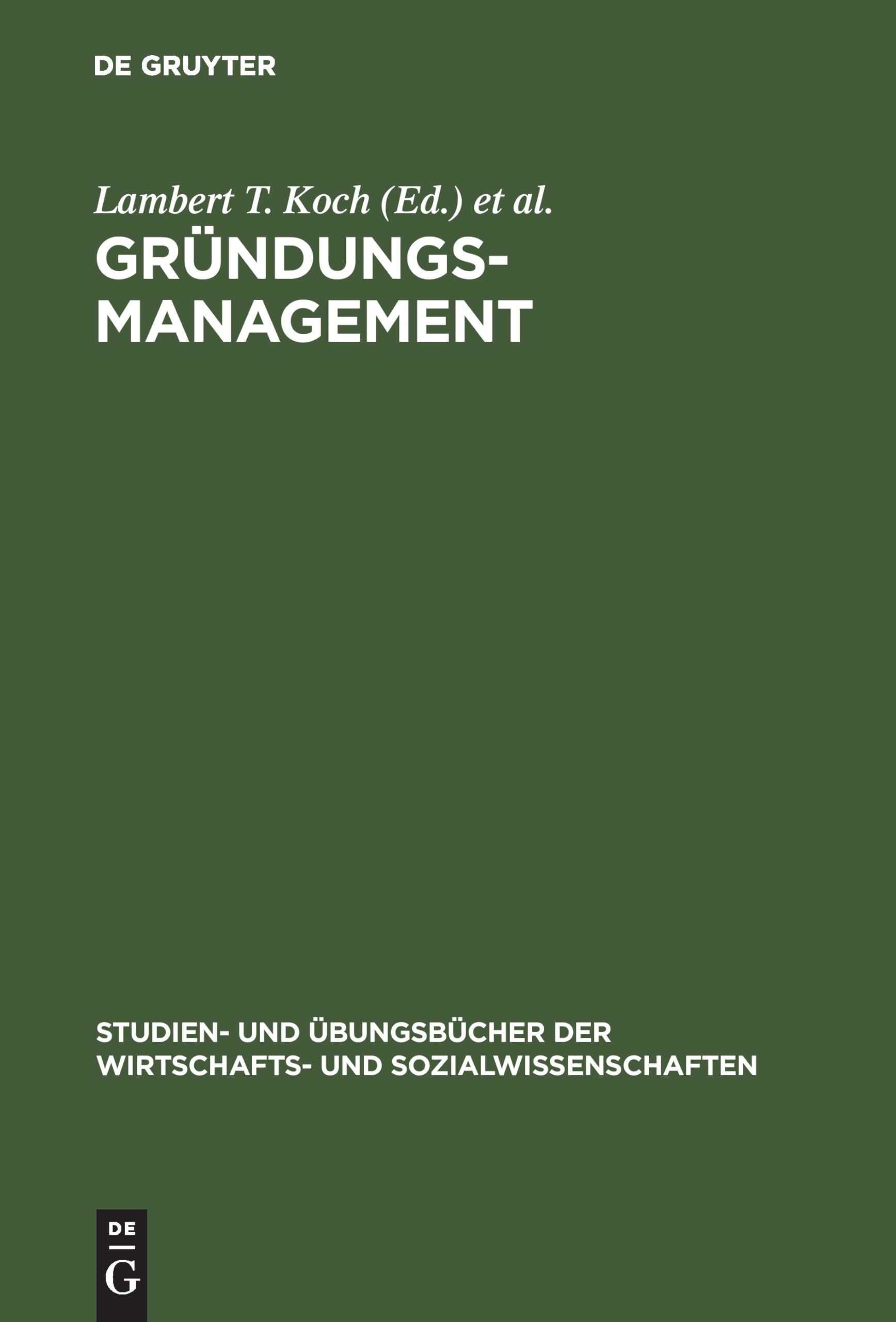 Gründungsmanagement: Mit Aufgaben und Lösungen (Studien- und Übungsbücher der Wirtschafts- und Sozialwissenschaften) Law