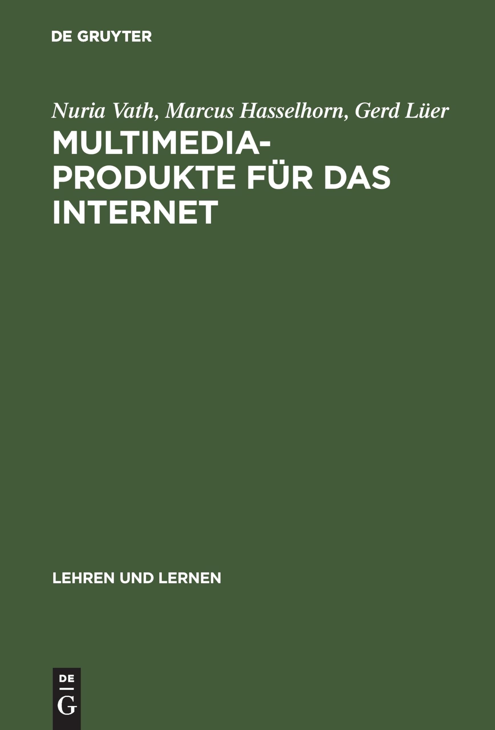 Multimedia-Produkte für das Internet: Psychologische Gestaltungsgrundlagen (Lehren und Lernen) Law
