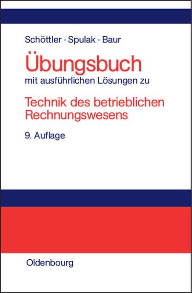 ÜBUNGSBUCH mit ausführlichen Lösungen zu Technik des betrieblichen Rechnungswesens Law