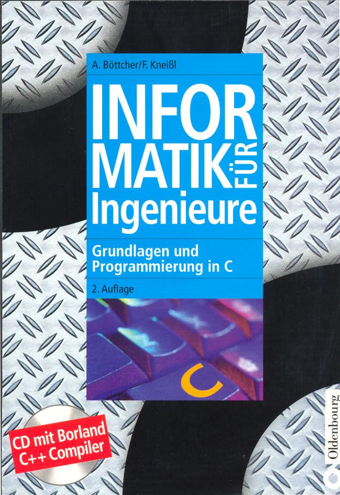 Informatik für Ingenieure: Grundlagen und Programmierung in C Computer Science