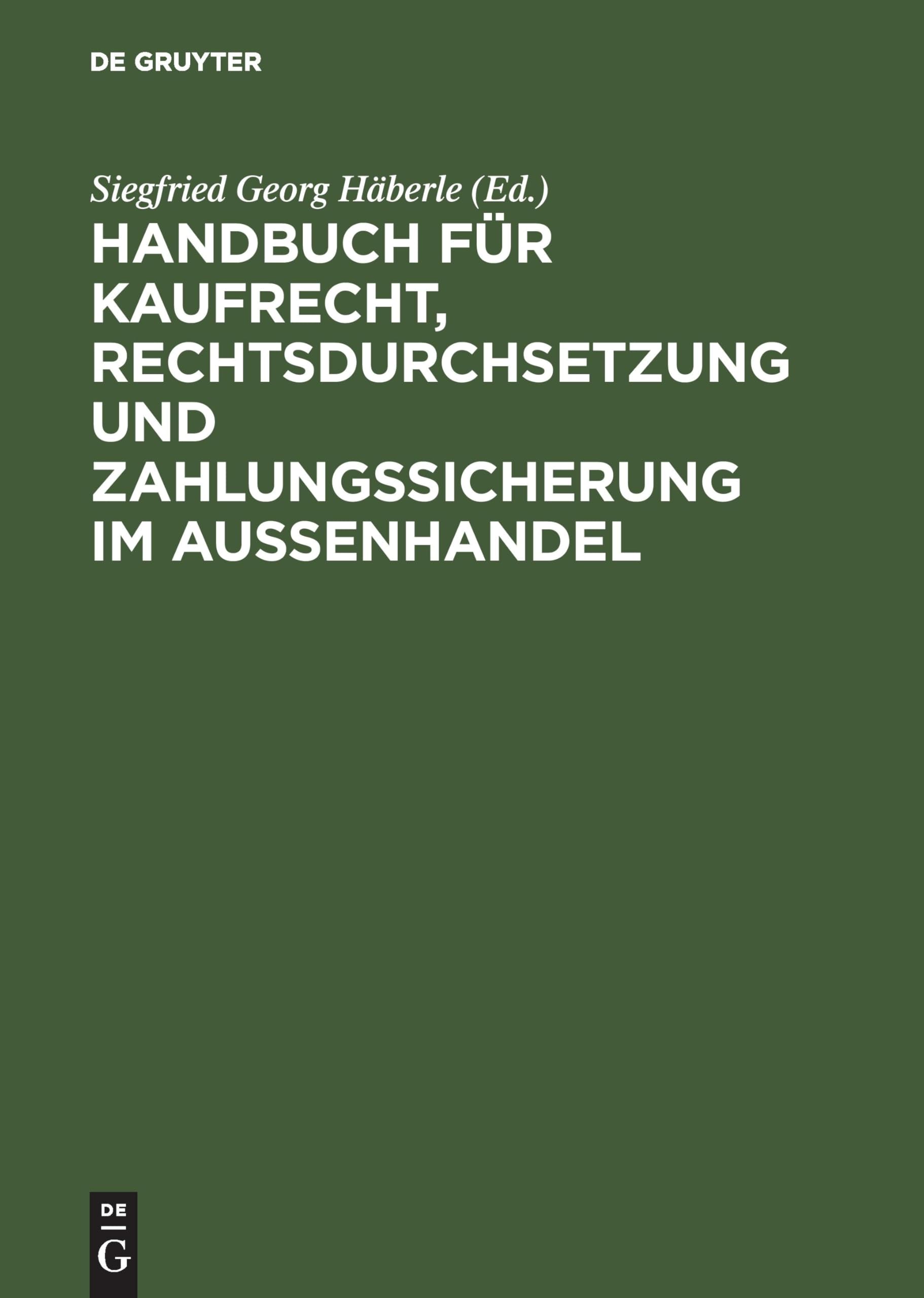 Handbuch für Kaufrecht, Rechtsdurchsetzung und Zahlungssicherung im Außenhandel: Internationale Kaufverträge, internationale Produkthaftung, ... und Sicherungsinstrumente, Incoterms Law