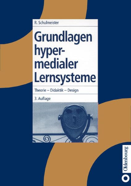 Grundlagen hypermedialer Lernsysteme: Theorie - Didaktik - Design Computer Science