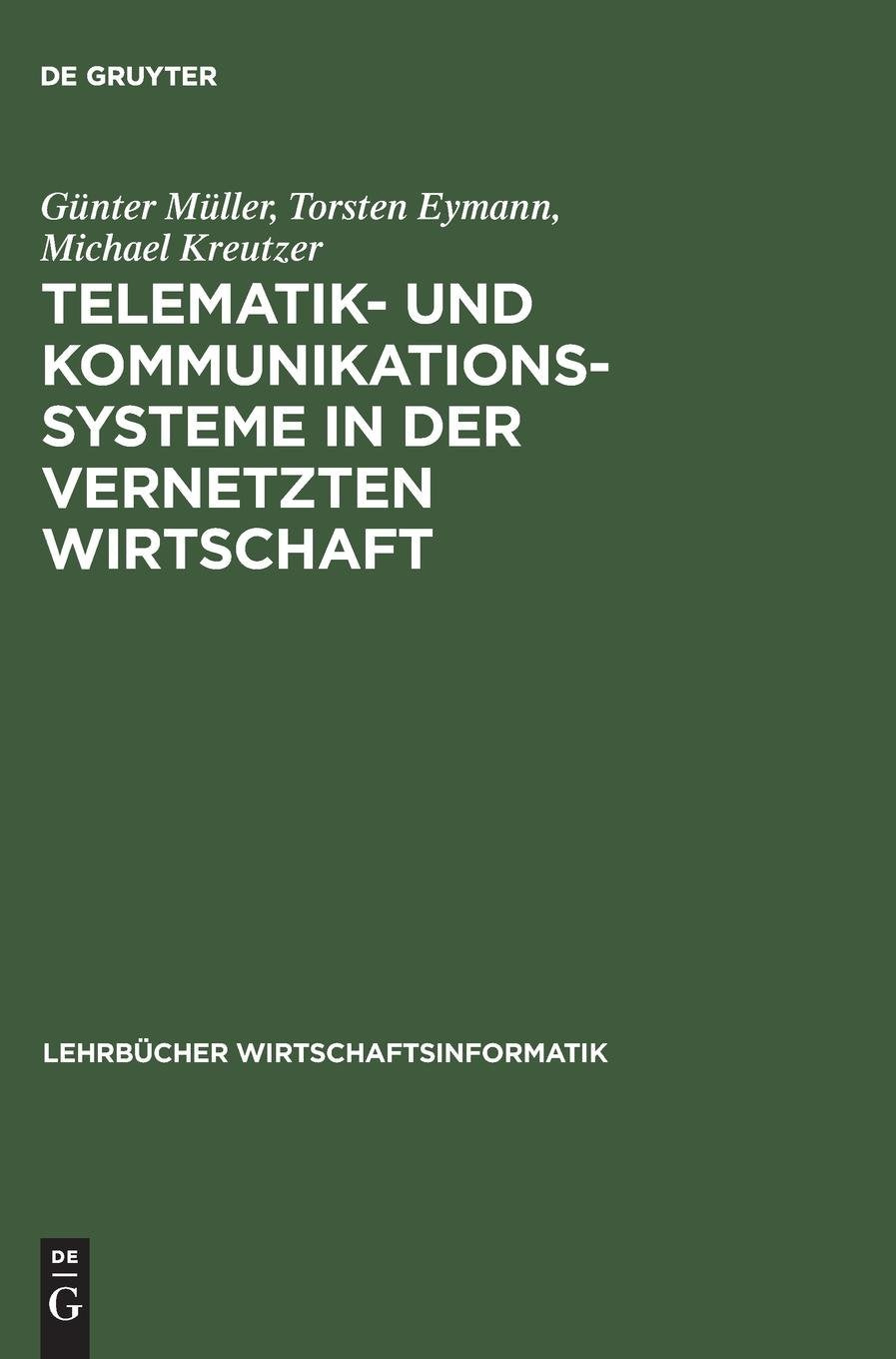 Telematik- und Kommunikationssysteme in der vernetzten Wirtschaft (Lehrbücher Wirtschaftsinformatik) Law