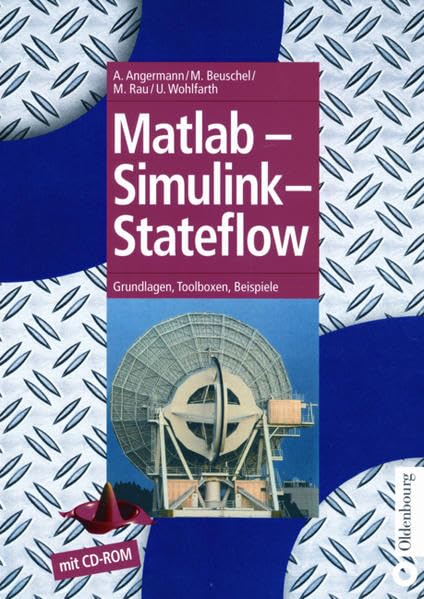 Matlab - Simulink - Stateflow: Grundlagen, Toolboxen, Beispiele Computer Science