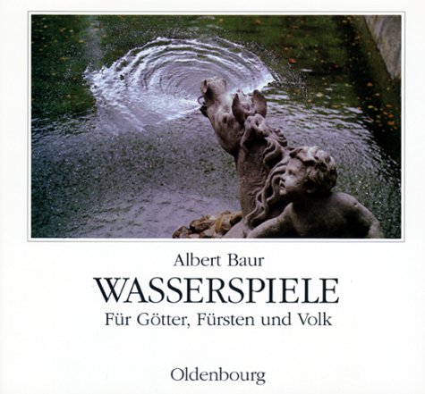 Wasserspiele für Götter, Fürsten und Volk Architecture