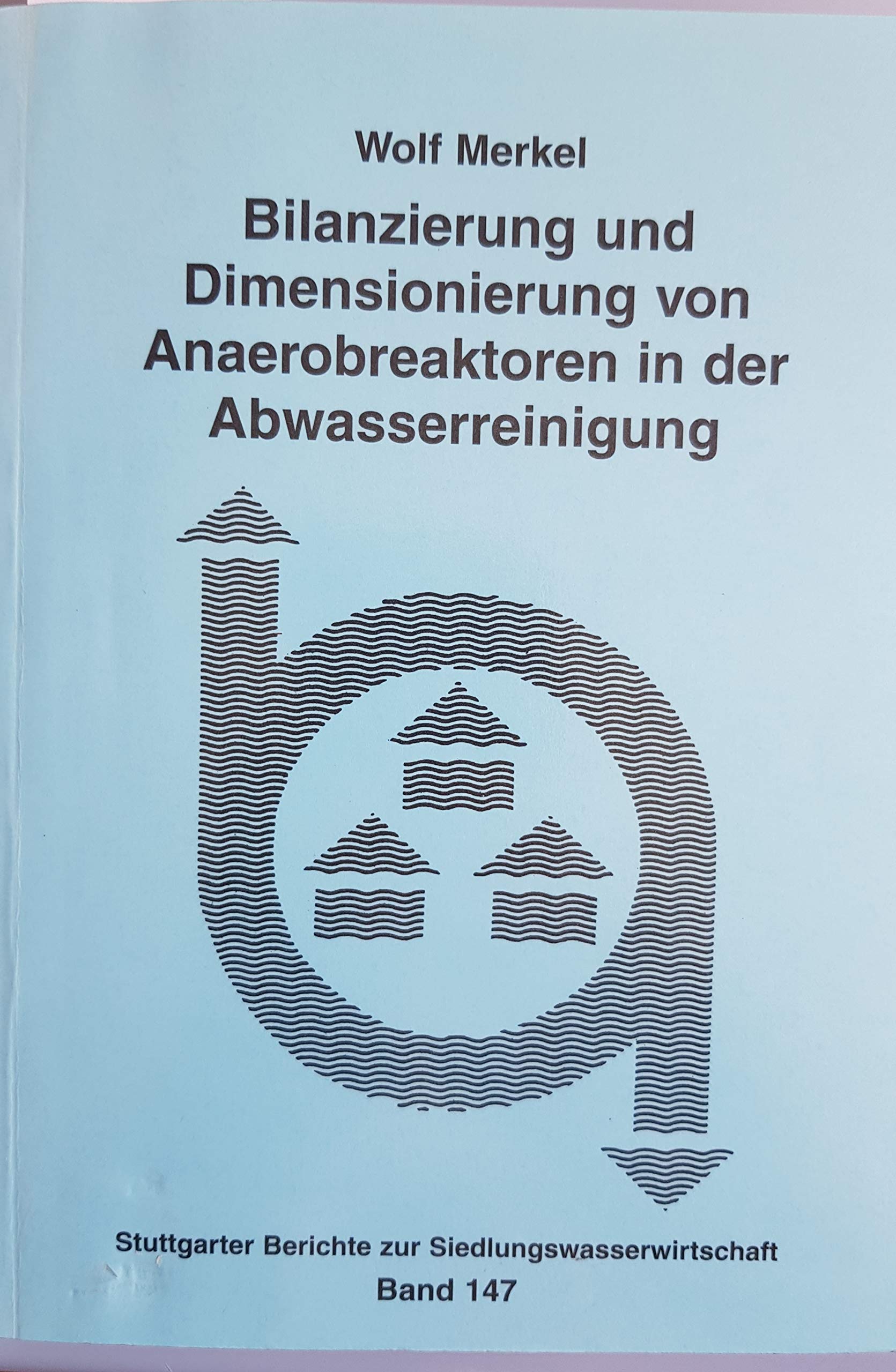Bilanzierung und Dimensionierung von Anaerobreaktoren in der Abwasserreinigung Business & Technology