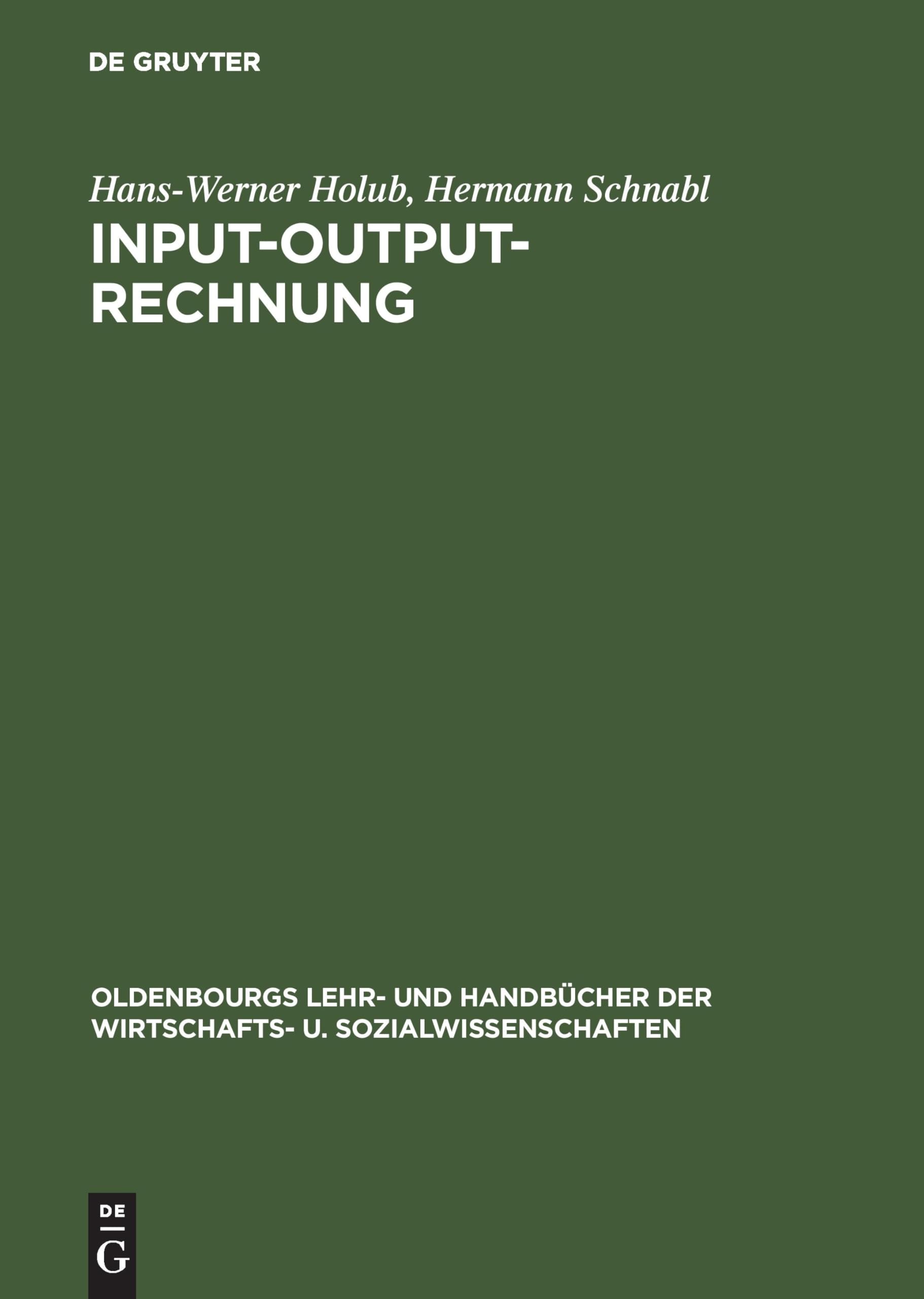 Input-Output-Analyse: Einführung (Oldenbourgs Lehr- und Handbücher der Wirtschafts- u. Sozialwissenschaften) Law