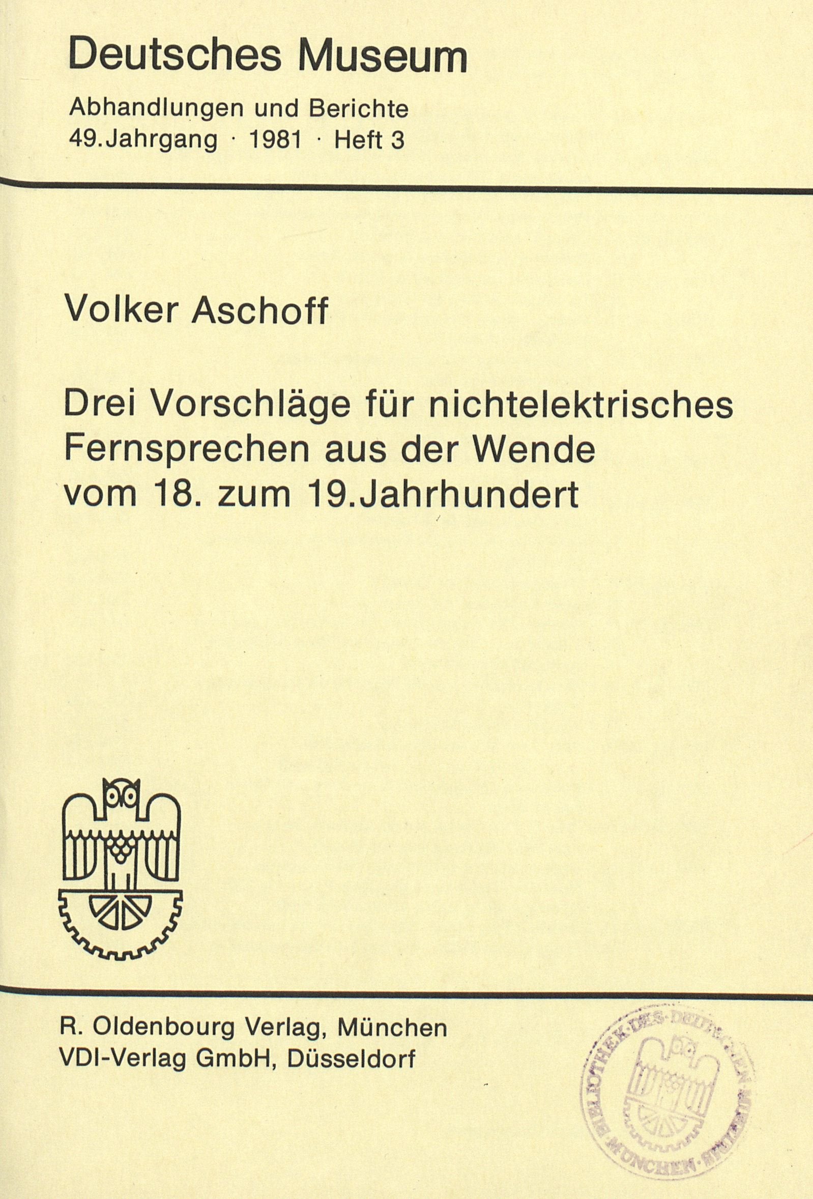Drei Vorschläge für nichtelektrisches Fernsprechen aus der Wende vom 18. zum 19. Jahrhundert (Deutsches Museum - Abhandlungen und Berichte) Books