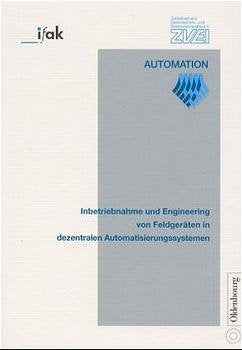Inbetriebnahme und Engineering von Feldgeräten in dezentralen Automatisierungssystemen Business & Technology