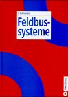 Feldbussysteme zur industriellen Kommunikation Business & Technology