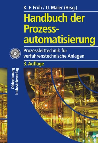 Handbuch Prozeßautomatisierung: Prozessleittechnik für verfahrenstechnische Anlagen Business & Technology