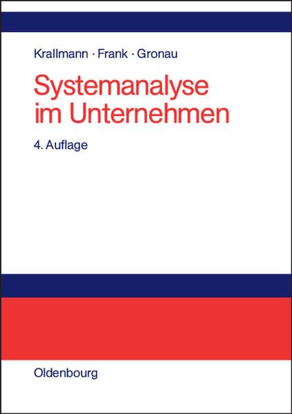 Systemanalyse im Unternehmen: Vorgehensmodelle, Modellierungsverfahren und Gestaltungsoptionen Law