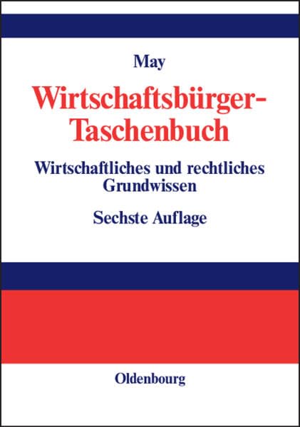Wirtschaftsbürger-Taschenbuch: Wirtschaftliches und rechtliches Grundwissen Law