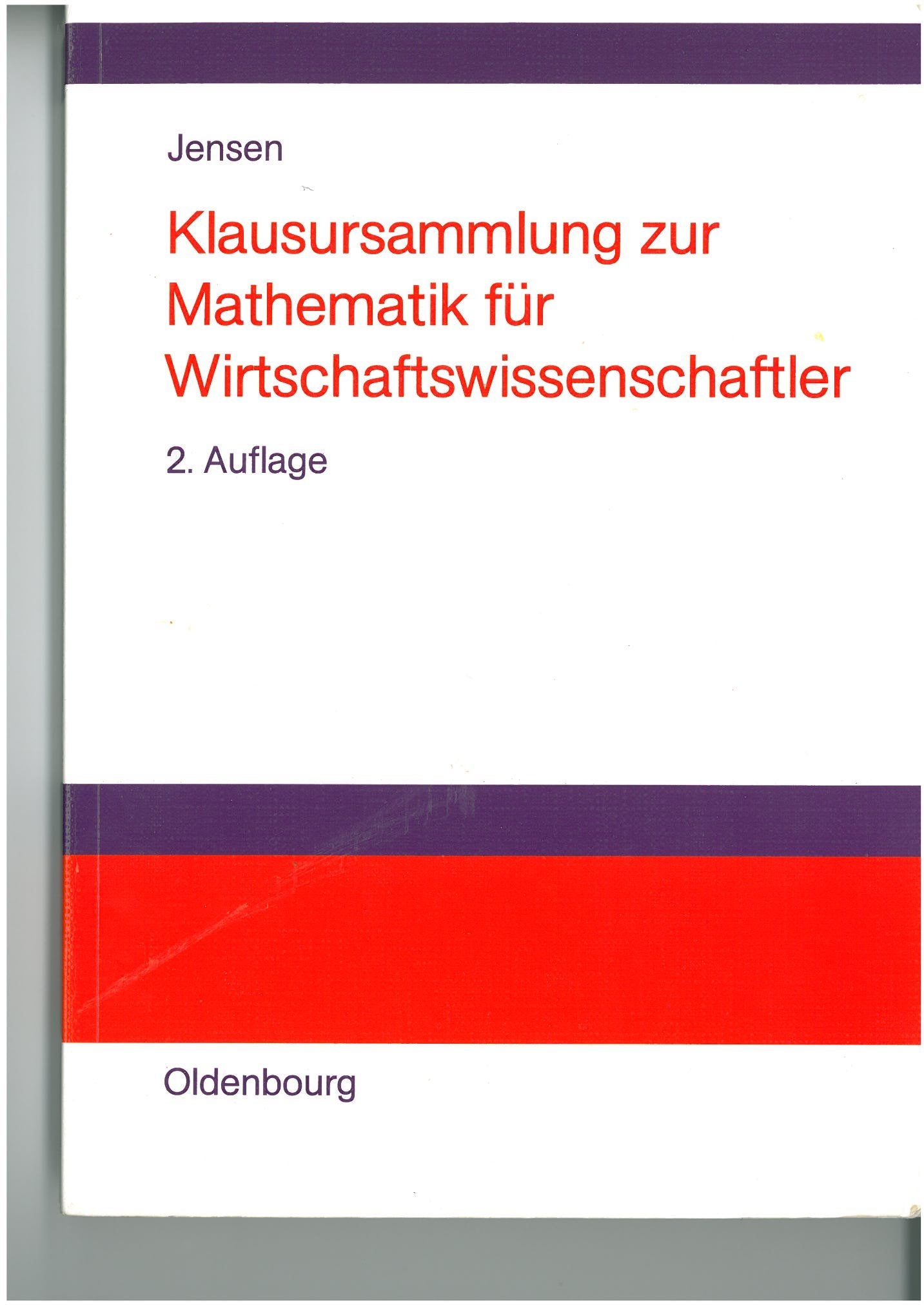 Klausursammlung zur Mathematik für Wirtschaftswissenschaftler Law