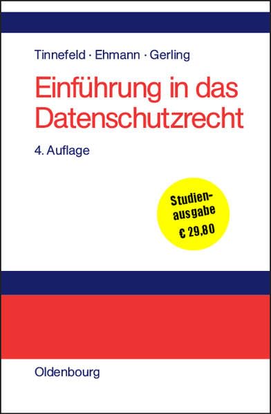 Einführung in das Datenschutzrecht: Datenschutz und Informationsfreiheit in europäischer Sicht Law