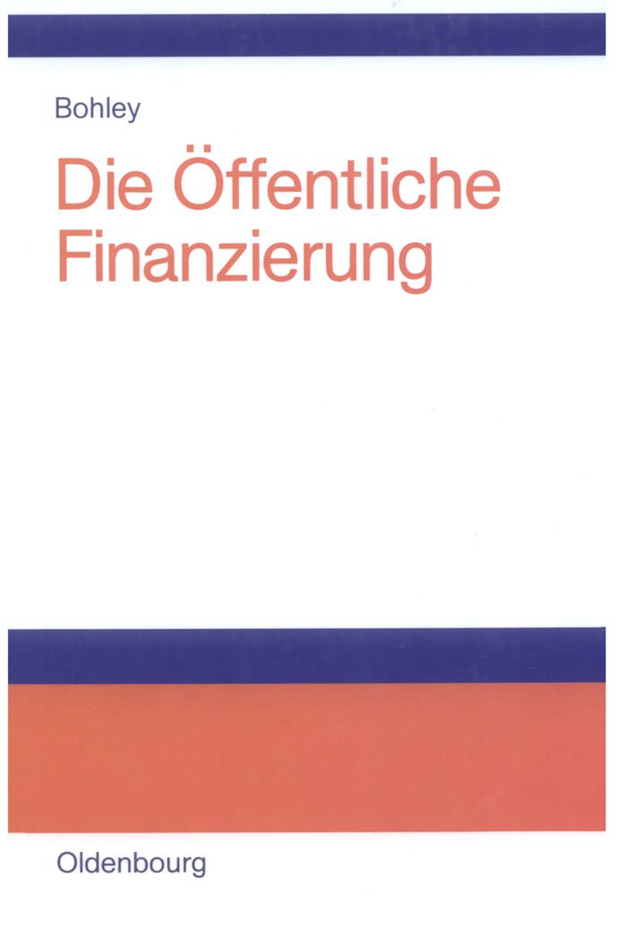 Die öffentliche Finanzierung: Steuern, Gebühren und öffentliche Kreditaufnahme Einführung Law