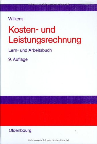 Klaus Wilkens: Kosten- und Leistungsrechnung / Lern- und Arbeitsbuch Law