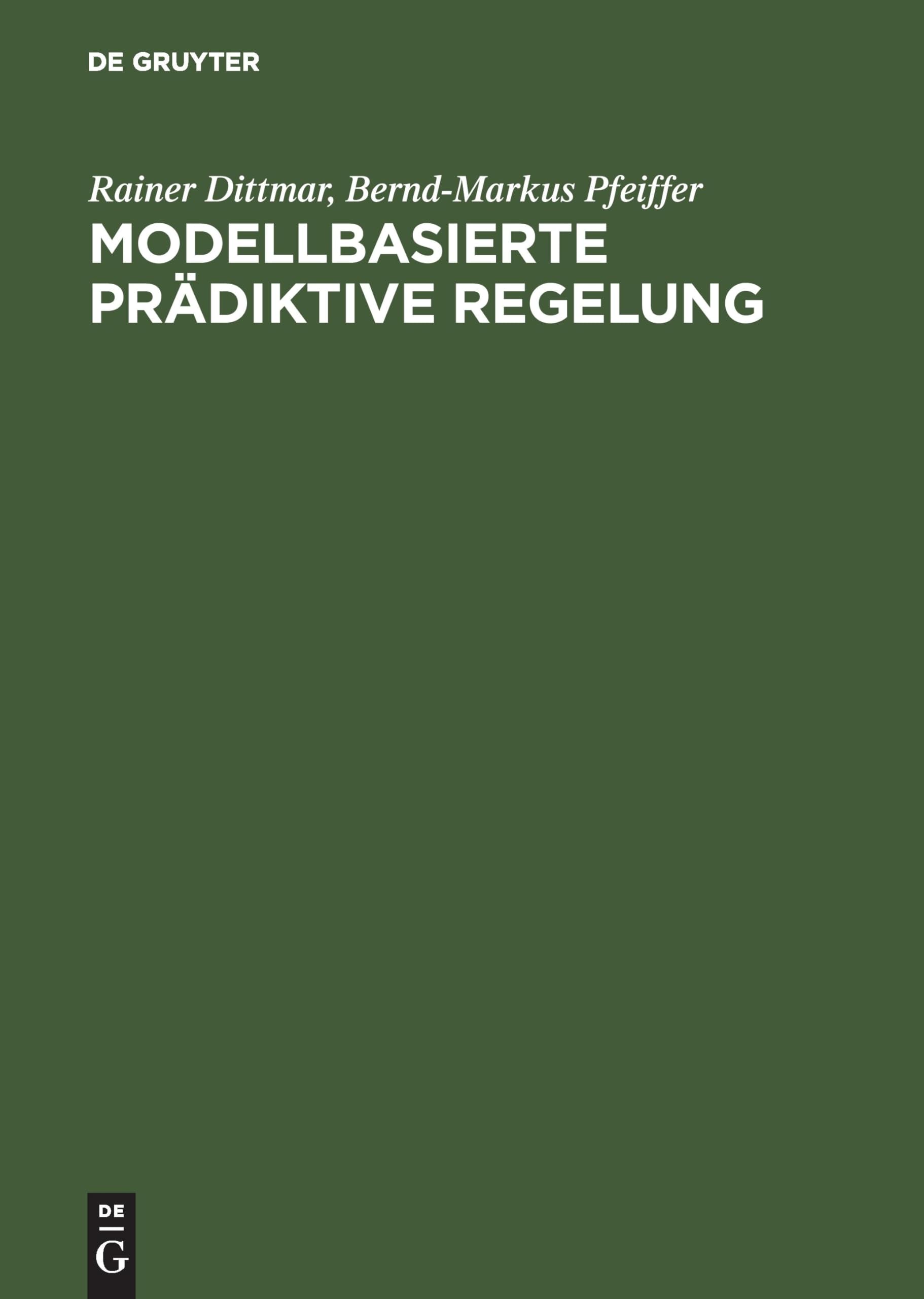 Modellbasierte prädiktive Regelung: Eine Einführung für Ingenieure Business & Technology