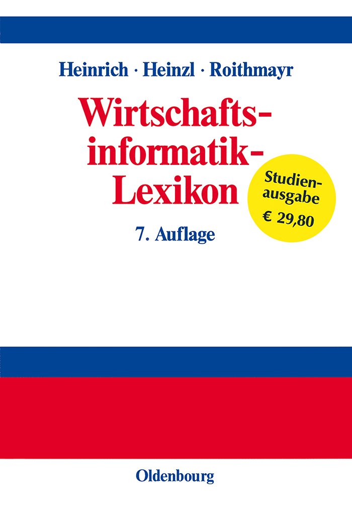 Wirtschaftsinformatik-Lexikon: Mit etwa 4000 Stichwörtern und 3700 Verweisstichwörtern, e. Anh. deutsch-, englisch- u. französischsprachiger ... Verbände u. Vereinigungen Law