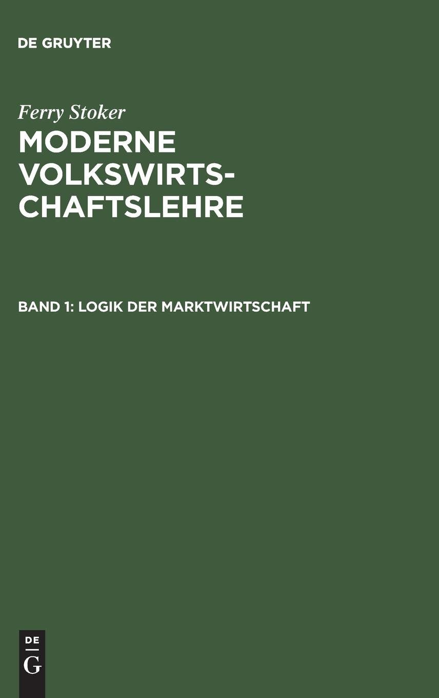 Logik der Marktwirtschaft (Ferry Stoker: MODERNE VOLKSWIRTSCHAFTSLEHRE) Law