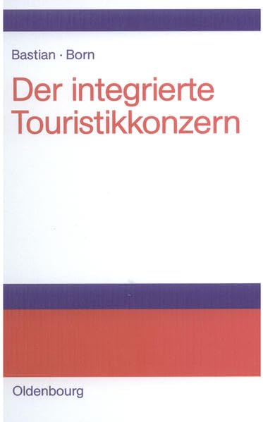 Der integrierte Touristikkonzern: Strategien, Erfolgsfaktoren und Aufgaben Law