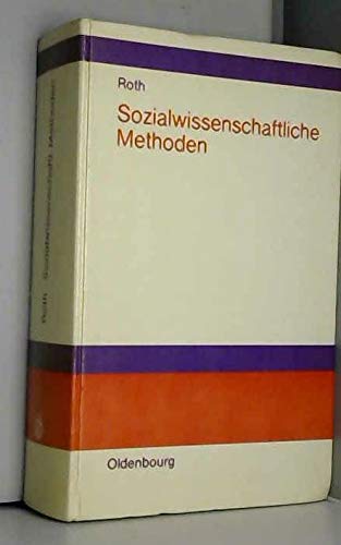 Sozialwisenschaftliche Methoden. Lehr- und Handbuch für Forschung und Praxis). Books
