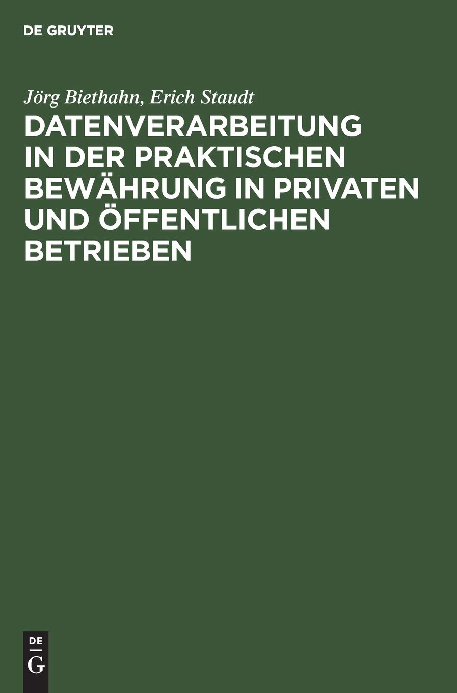 Datenverarbeitung in der praktischen Bewährung in privaten und öffentlichen Betrieben Law