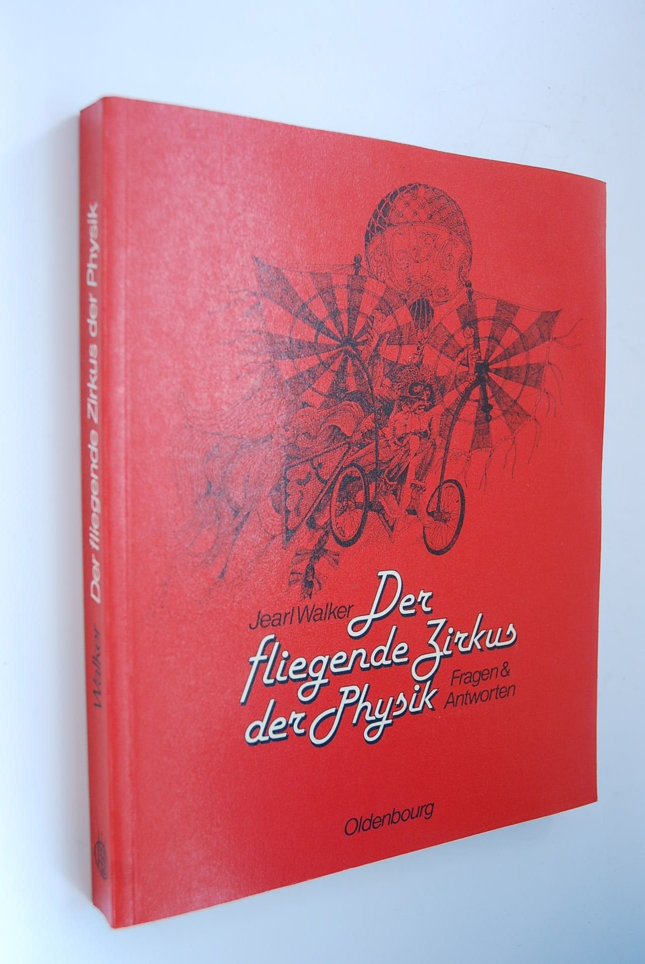 Der fliegende Zirkus der Physik - Fragen und Antworten Natural Sciences