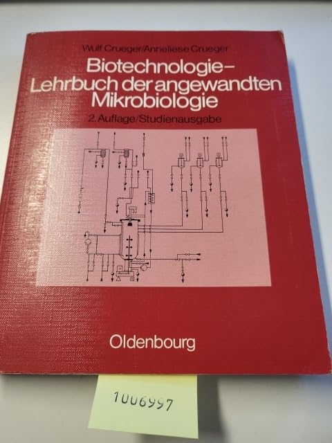 Biotechnologie - Lehrbuch der angewandten Mikrobiologie Business & Technology