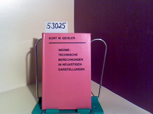 Wärmetechnische Berechnungen in neuartigen Darstellungen Business & Technology